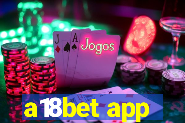 a18bet app